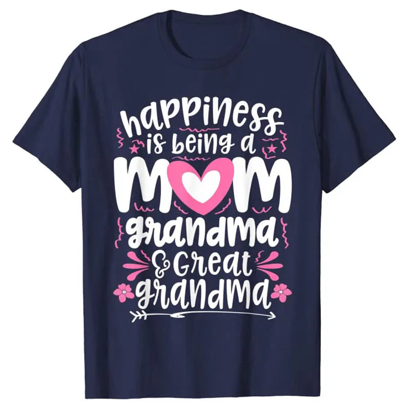 Happiness Is Being A Mom Great Grandma T-Shirt Mother's Day Gift Sayings Quote Letters Printed Graphic Tee Tops Wife Costume