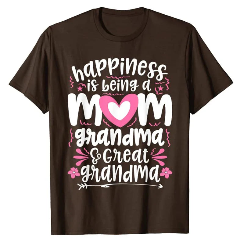 Happiness Is Being A Mom Great Grandma T-Shirt Mother's Day Gift Sayings Quote Letters Printed Graphic Tee Tops Wife Costume