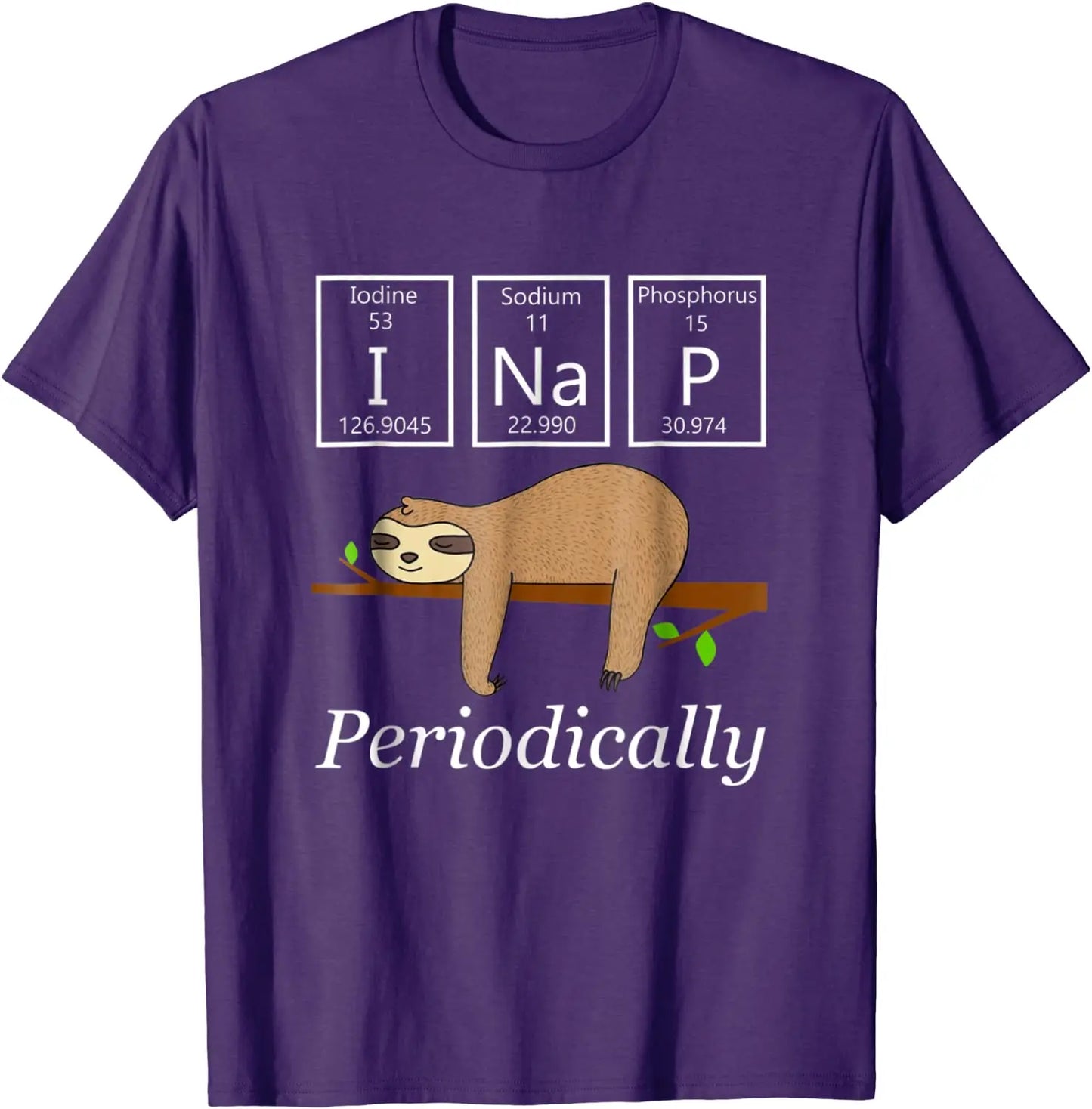 Funny Science Sloth Shirt-I Nap Periodically Sloths Lovers Customized T Shirts Tops & Tees for Men Classic Cotton T Shirt