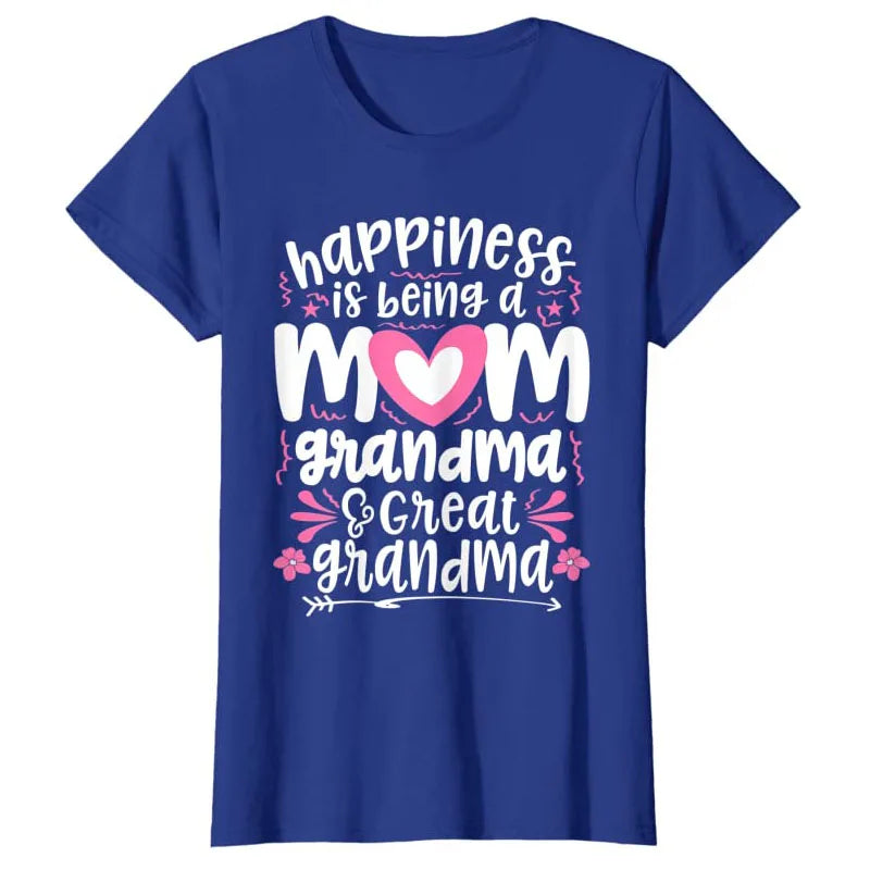 Happiness Is Being A Mom Great Grandma T-Shirt Mother's Day Gift Sayings Quote Letters Printed Graphic Tee Tops Wife Costume