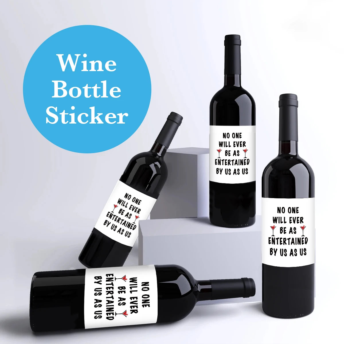 4pcs Humorous Wine Bottle Labels,'No One Will Ever Be As Entertained By Us As Us', for Best Friends, Birthday Gift Wine Stickers